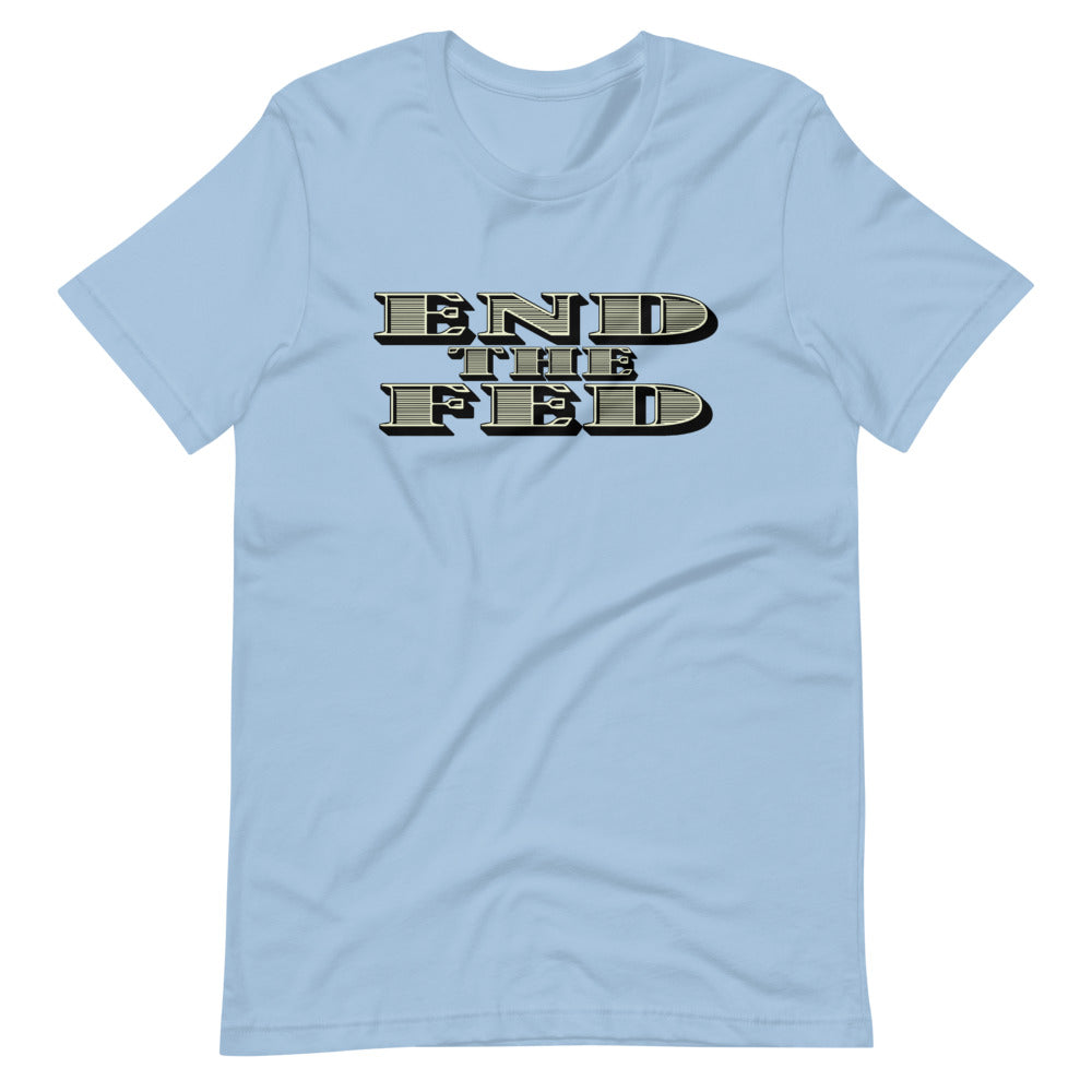 End The Fed Short-Sleeve Unisex T-Shirt - Proud Libertarian - Libertarian Frontier