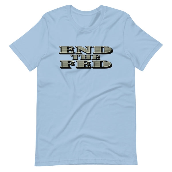 End The Fed Short-Sleeve Unisex T-Shirt - Proud Libertarian - Libertarian Frontier