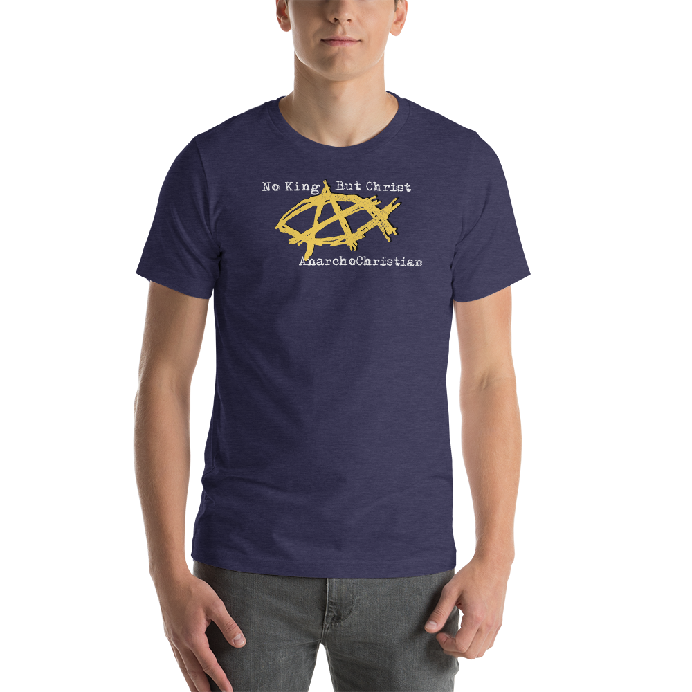 AnarchoChristian - No King But Christ - Anarchist Jesus Fish Premium T-Shirt - Proud Libertarian - AnarchoChristian