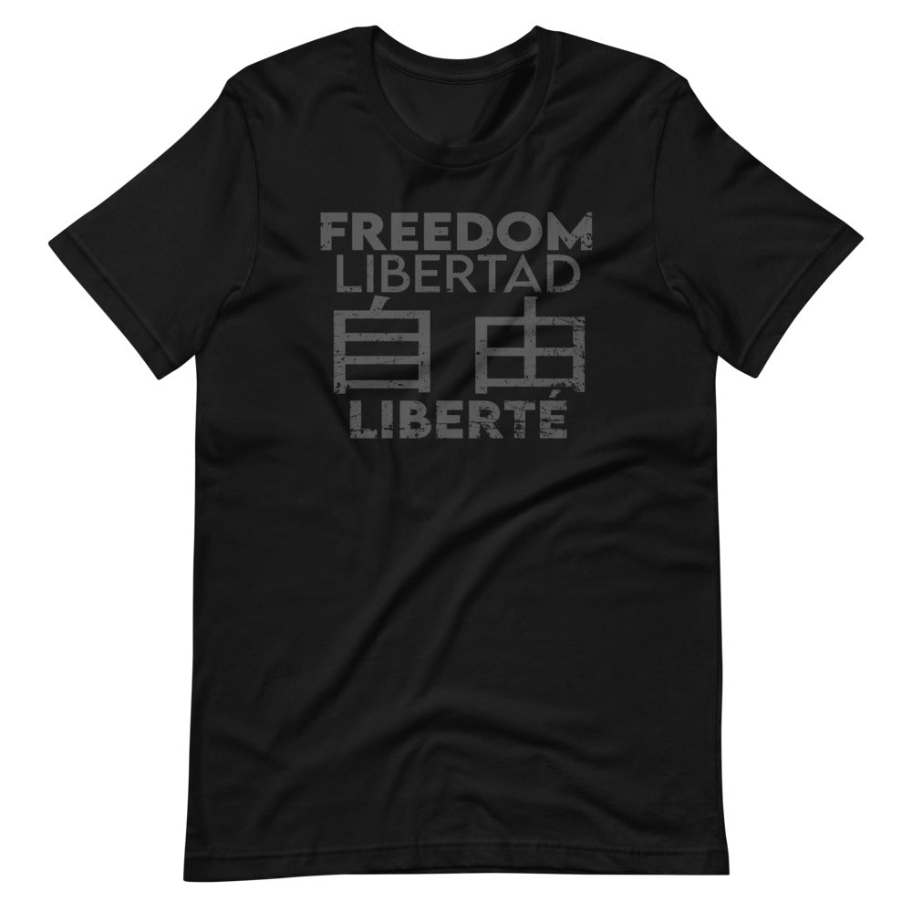 Freedom In Four Languages Short-Sleeve Unisex T-Shirt - Proud Libertarian - Libertarian Frontier