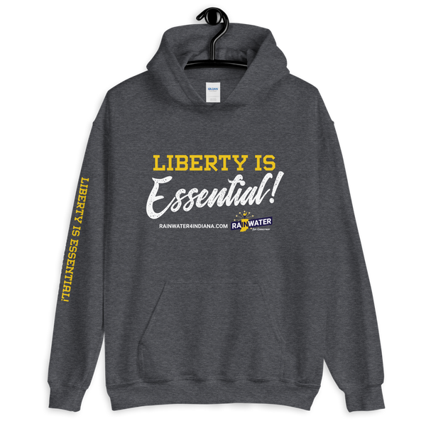 Liberty Is Essential - Rainwater for Indiana Hoodie - Proud Libertarian - Donald Rainwater