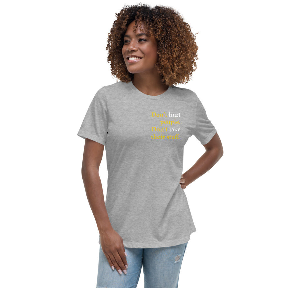 Don't Hurt People - Don't take their stuff - Women's Relaxed T-Shirt - Proud Libertarian - Proud Libertarian