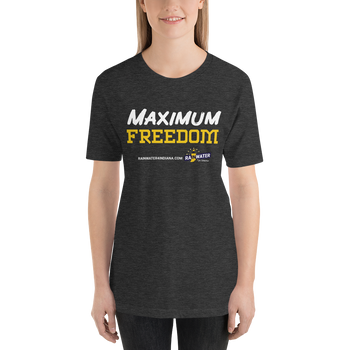 Maximum Freedom - Rainwater for Indiana T-Shirt - Proud Libertarian - Donald Rainwater