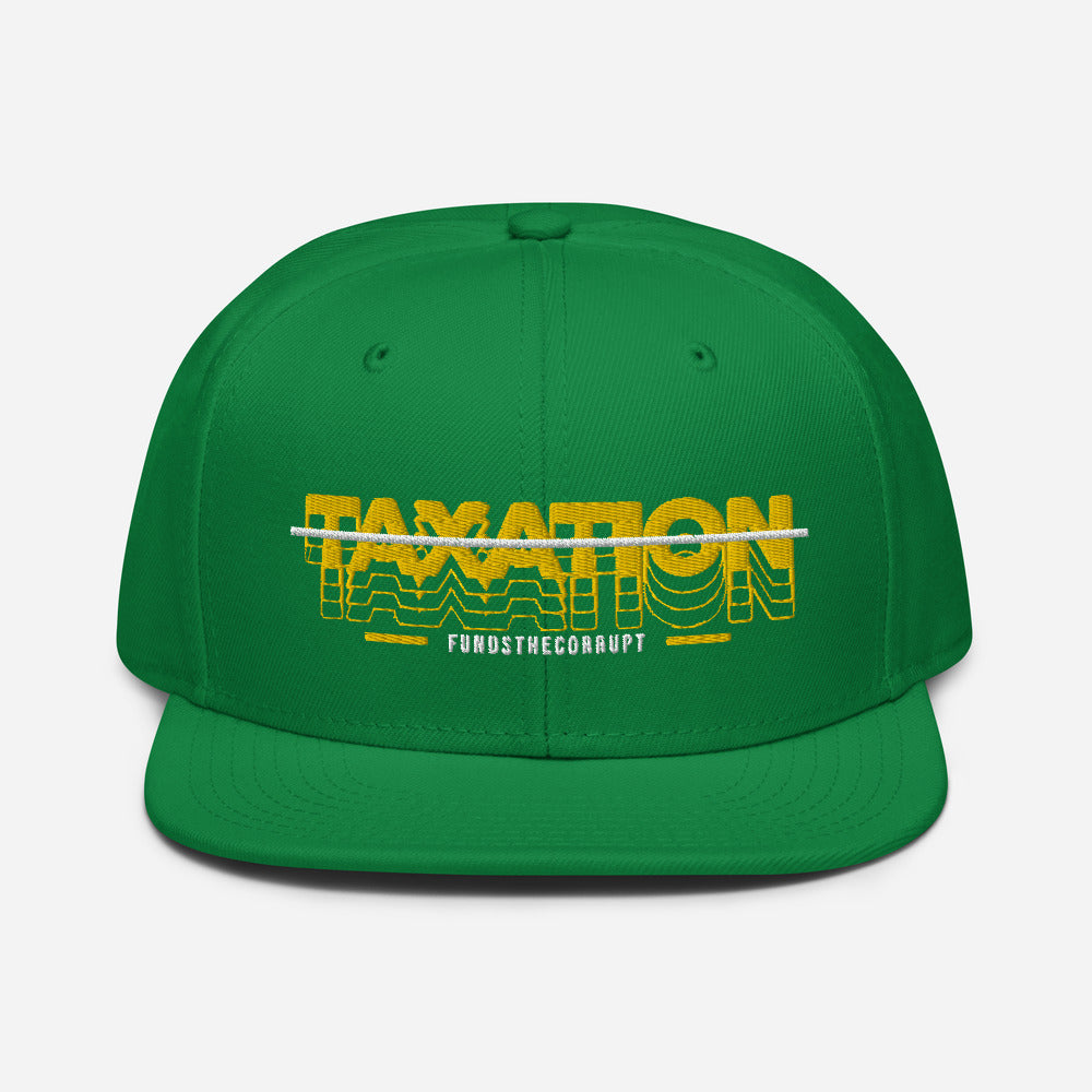 Taxation Funds the Corrupt Snapback Hat - Proud Libertarian - Proud Libertarian