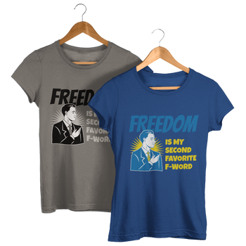 Freedom is my second Favorite F-Word Short sleeve t-shirt - Proud Libertarian - Proud Libertarian