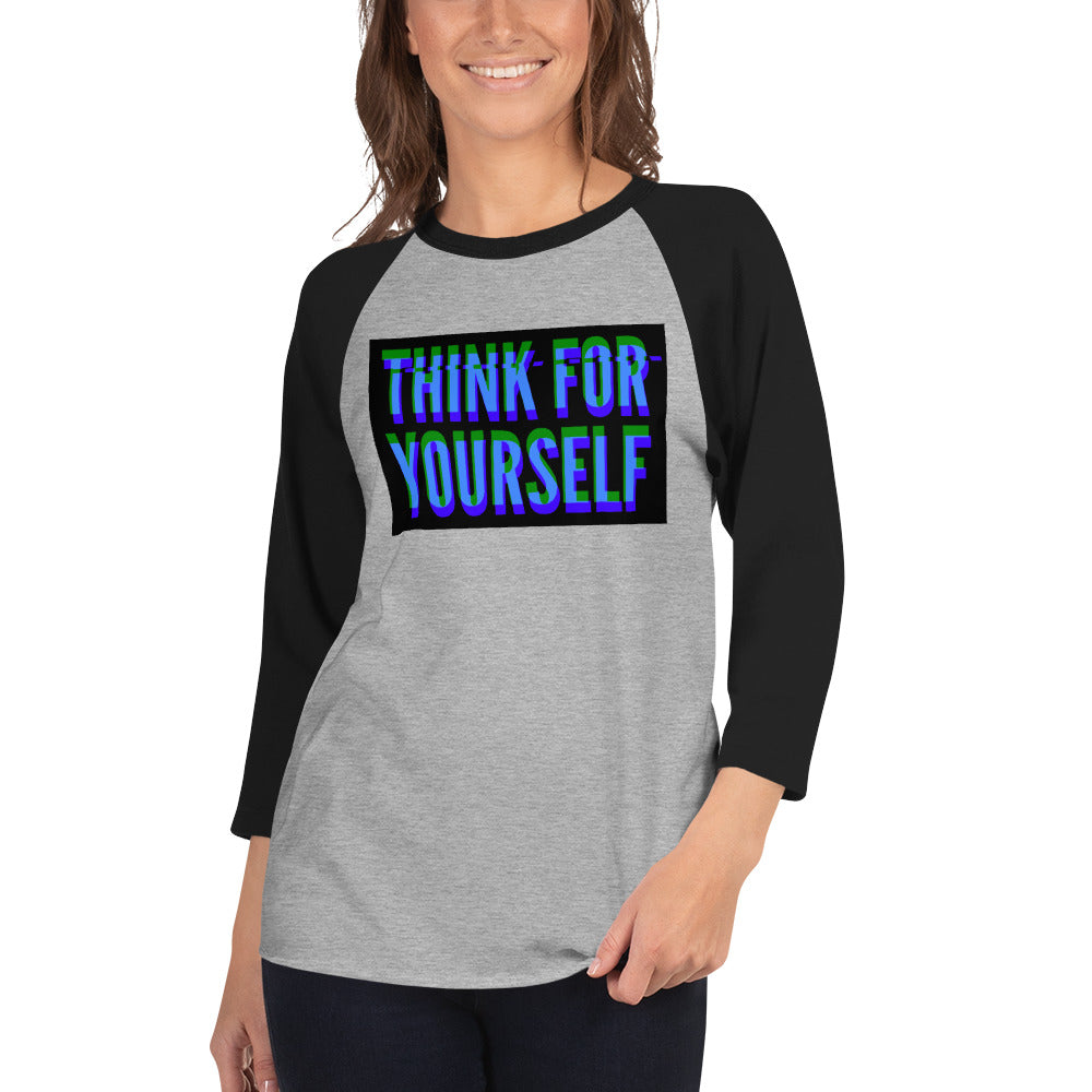 Think for yourself 3/4 sleeve raglan shirt - Proud Libertarian - NewStoics