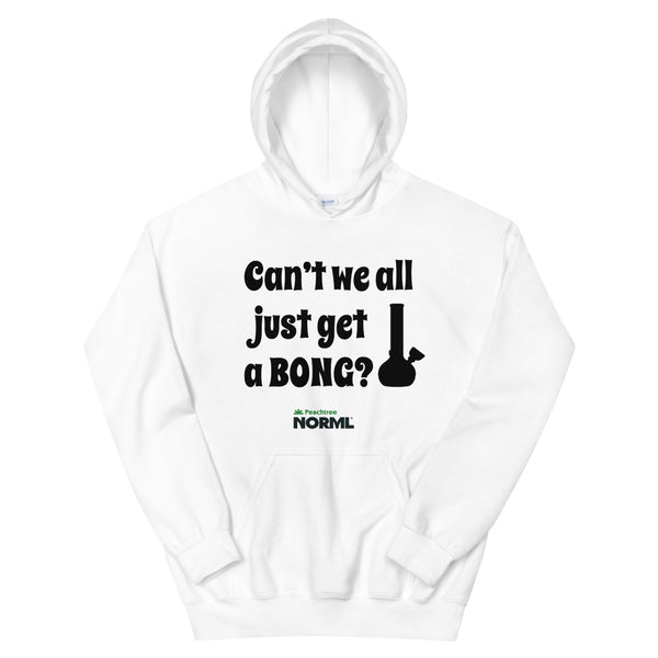 Can't We All Just Get A Bong Unisex Hoodie - Proud Libertarian - Peachtree NORML