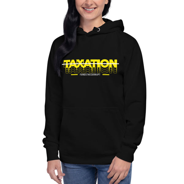 Taxation Funds the Corrupt Unisex Hoodie - Proud Libertarian - Proud Libertarian