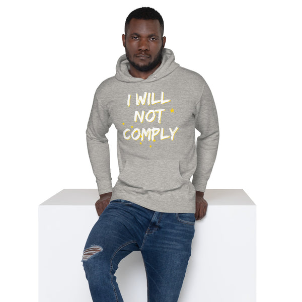 I will Not Comply Unisex Hoodie - Proud Libertarian - Alaska Libertarian Party