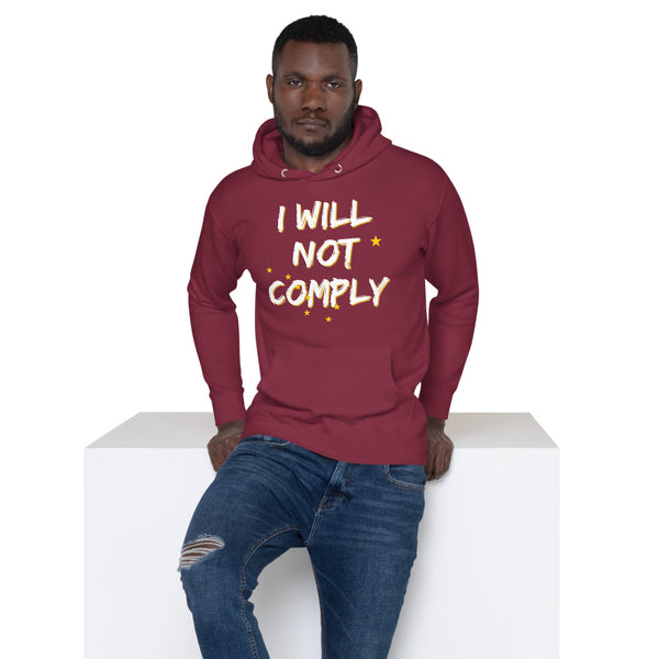 I will Not Comply Unisex Hoodie - Proud Libertarian - Alaska Libertarian Party