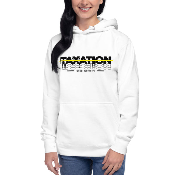 Taxation Funds the Corrupt Unisex Hoodie - Proud Libertarian - Proud Libertarian