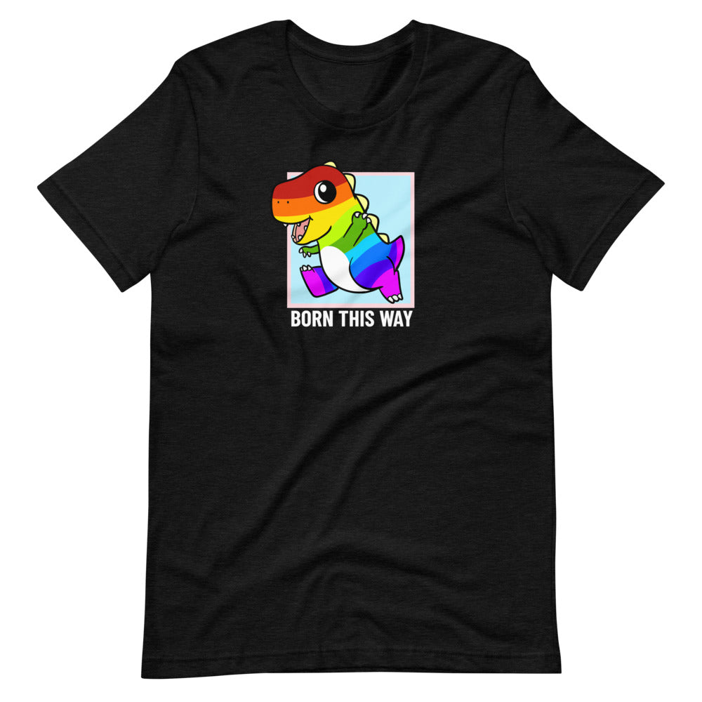 Born This Way LGBT Pride Cartoon Dinosaur Short-Sleeve Unisex T-Shirt - Proud Libertarian - Cartoons of Liberty