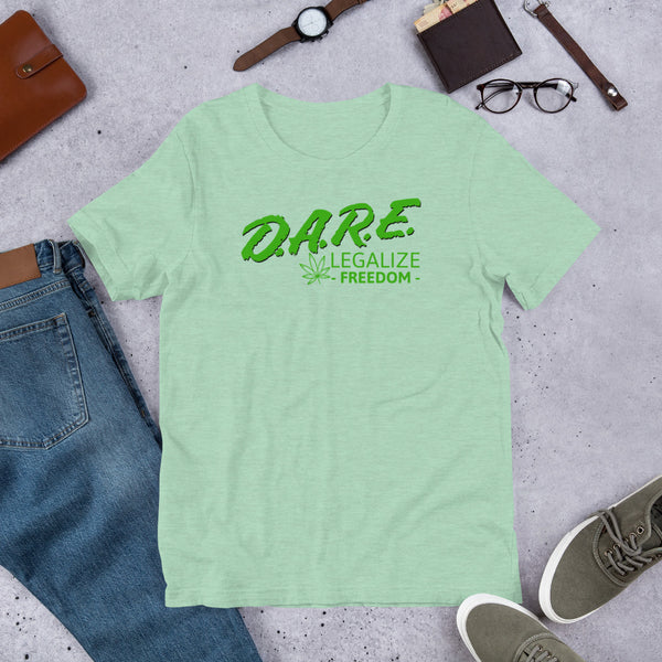 D.A.R.E to Legalize Freedom Short-Sleeve Unisex T-Shirt - Proud Libertarian - Proud Libertarian