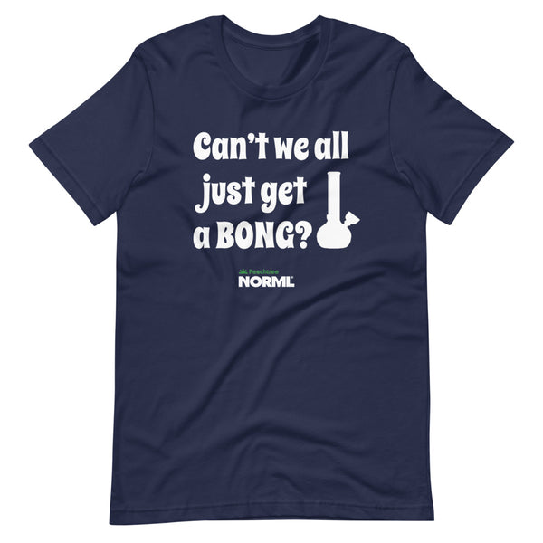 Can't we all just get a bong Short-Sleeve Unisex T-Shirt - Proud Libertarian - Peachtree NORML