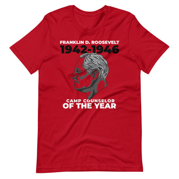 Franklin D. Roosevelt - Camp Counselor of the Year Short-Sleeve Unisex T-Shirt - Proud Libertarian - Proud Libertarian