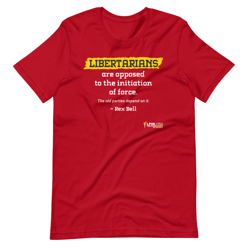 Libertarians are Opposed to the Initiation of Force LP IN Short-Sleeve Unisex T-Shirt - Proud Libertarian - Libertarian Party of Indiana