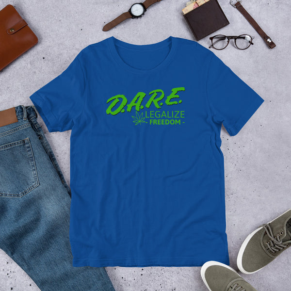 D.A.R.E to Legalize Freedom Short-Sleeve Unisex T-Shirt - Proud Libertarian - Proud Libertarian