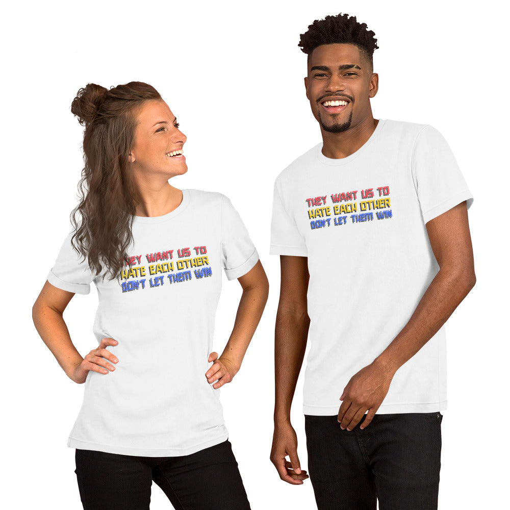 They want us to HATE each other Short-Sleeve Unisex T-Shirt - Proud Libertarian - Proud Libertarian