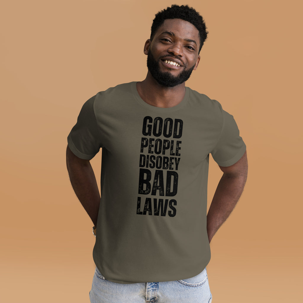 Good People Disobey Bad Laws Unisex t-shirt - Proud Libertarian - NewStoics