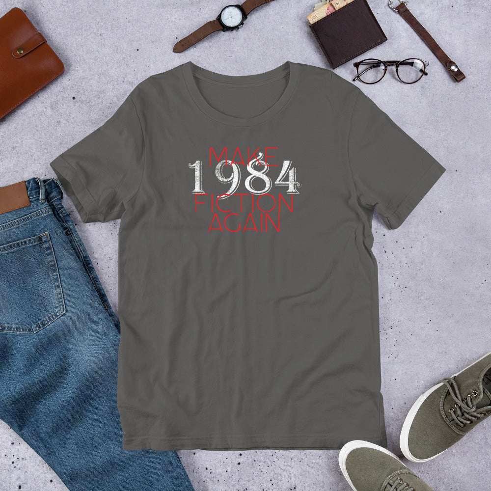 Make 1984 Fiction Again Short-Sleeve Unisex T-Shirt - Proud Libertarian - Proud Libertarian