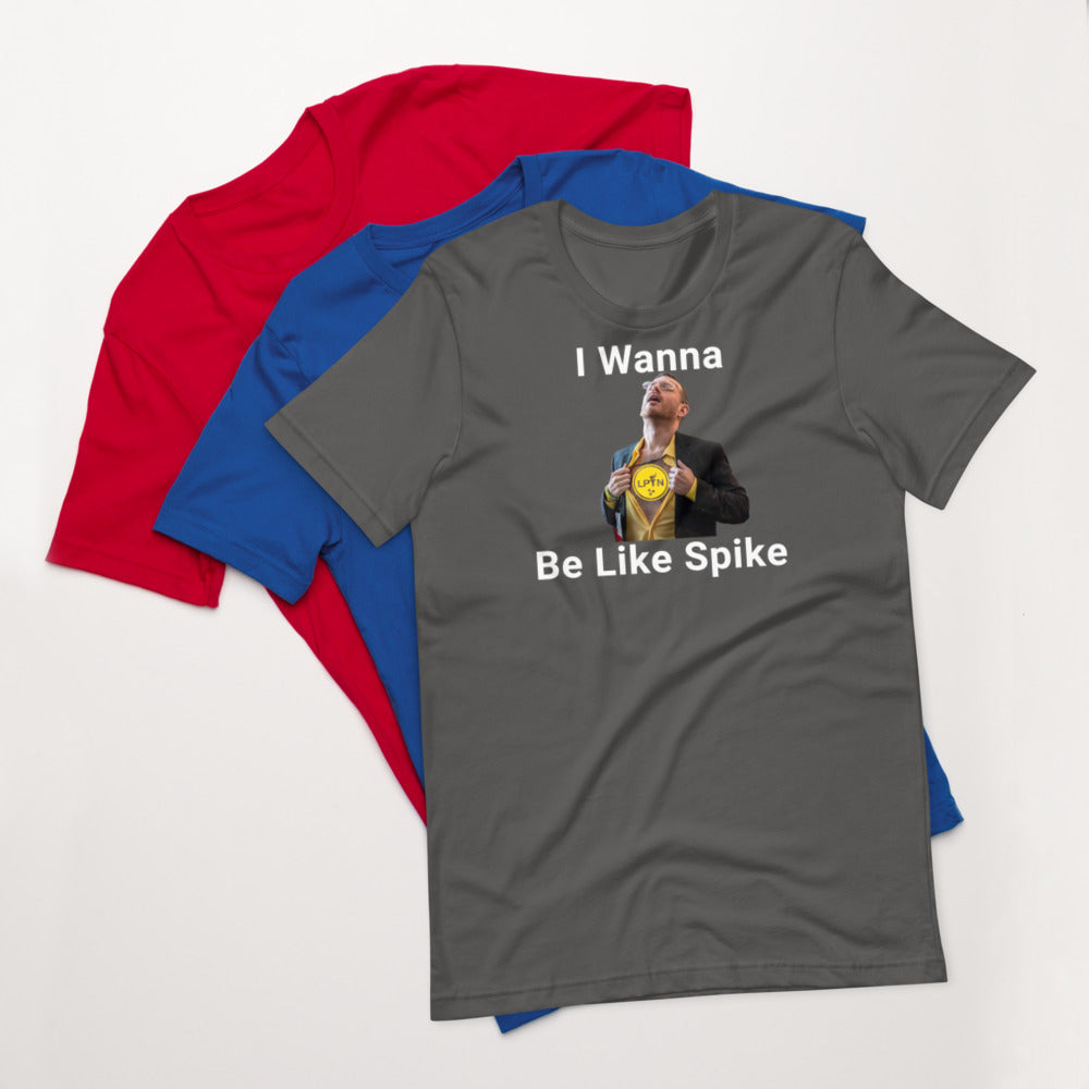 I Wanna Be Like Spike - LPTN Short-sleeve unisex t-shirt - Proud Libertarian - Libertarian Party of Tennessee