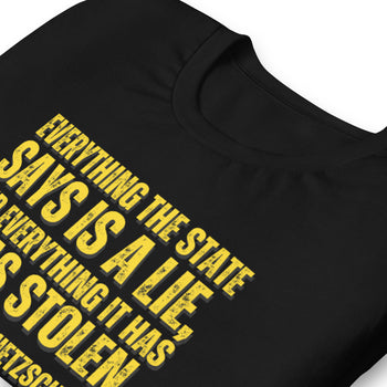 Everything the State says is a Lie, and Everything it has it has Stolen Unisex t-shirt - Proud Libertarian - NewStoics