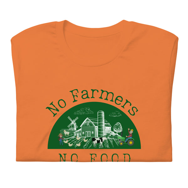 No Farmers no Food Unisex t-shirt - Proud Libertarian - The Brian Nichols Show