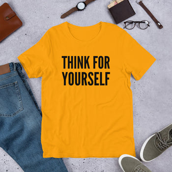 Think for Yourself Unisex t-shirt - Proud Libertarian - NewStoics