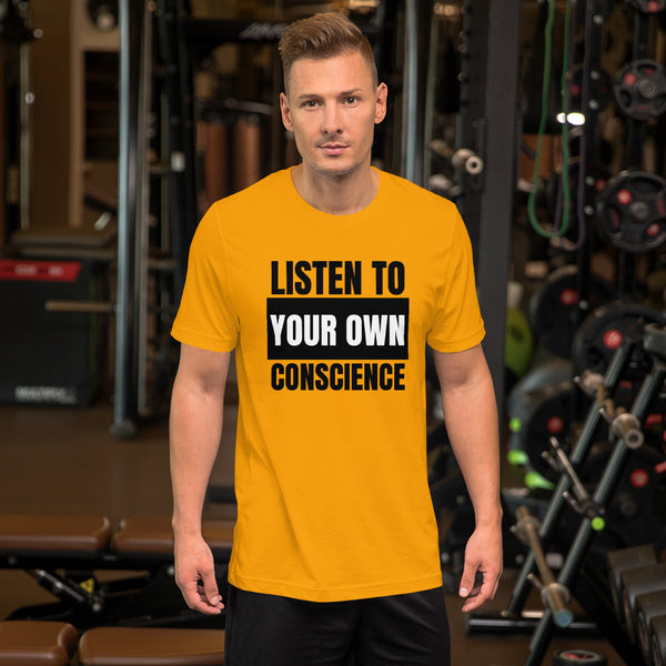 Listen to your own Conscience Unisex t-shirt - Proud Libertarian - NewStoics