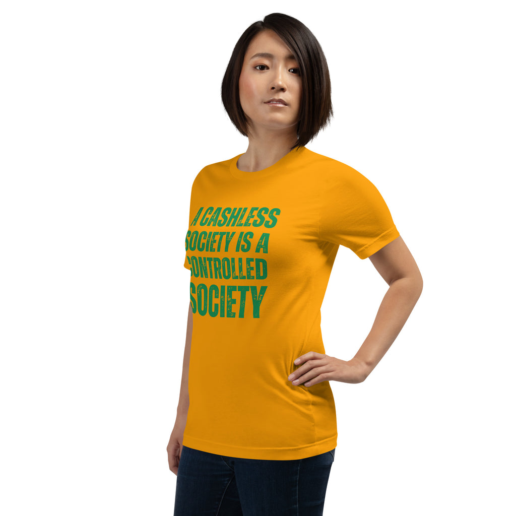 A Cashless Society is a Controlled Society Unisex t-shirt - Proud Libertarian - NewStoics