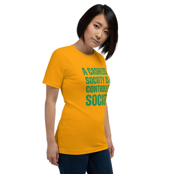 A Cashless Society is a Controlled Society Unisex t-shirt - Proud Libertarian - NewStoics