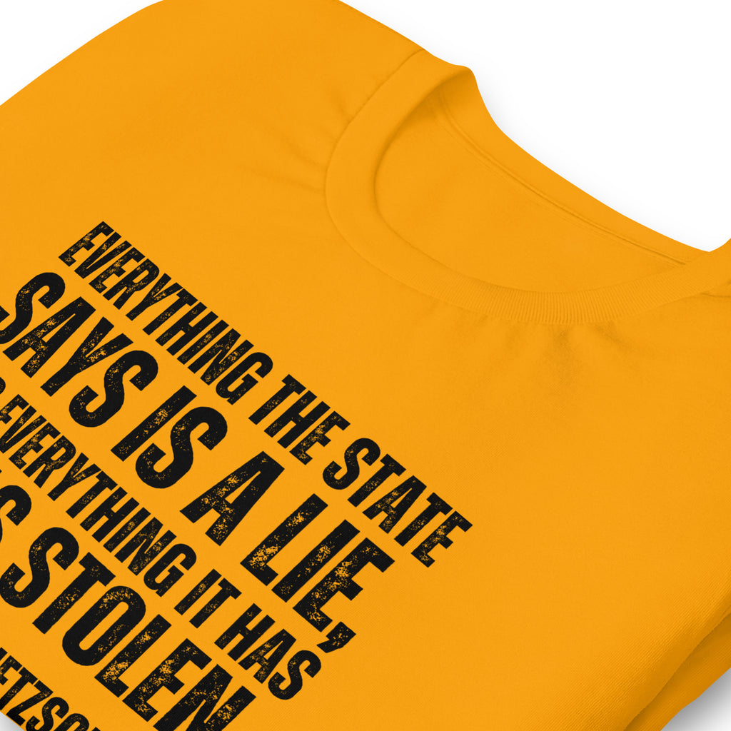 Everything the State says is a Lie, and Everything it has it has Stolen Unisex t-shirt - Proud Libertarian - NewStoics