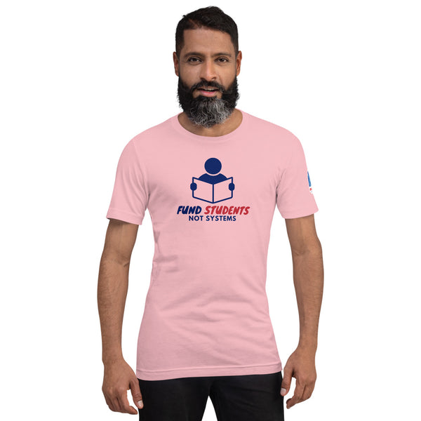 Fund Students Not Systems Short-Sleeve Unisex T-Shirt - Proud Libertarian - The Brian Nichols Show