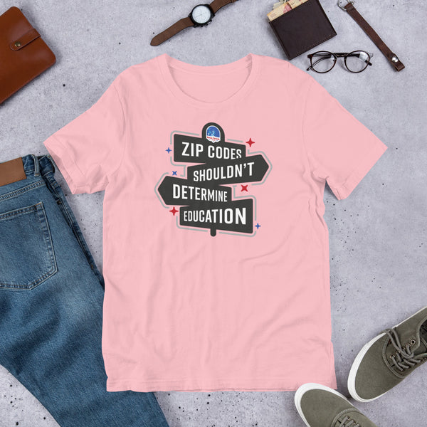 ZIP Codes Shouldn't Determine Education Short-Sleeve Unisex T-Shirt - Proud Libertarian - The Brian Nichols Show