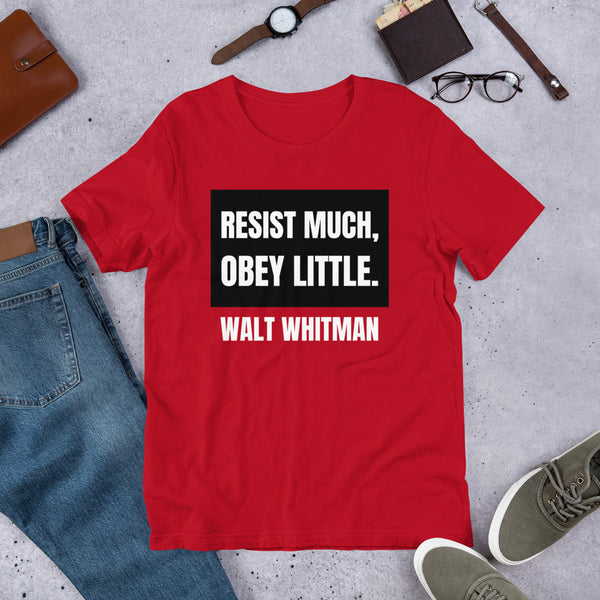 Resist Much Obey Little - Walt Whitman Unisex t-shirt - Proud Libertarian - NewStoics