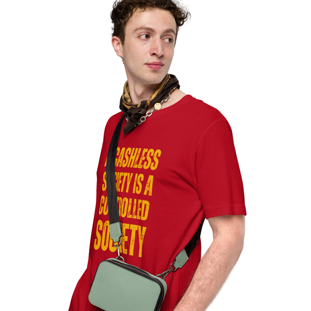 A Cashless Society is a Controlled Society Unisex t-shirt - Proud Libertarian - NewStoics