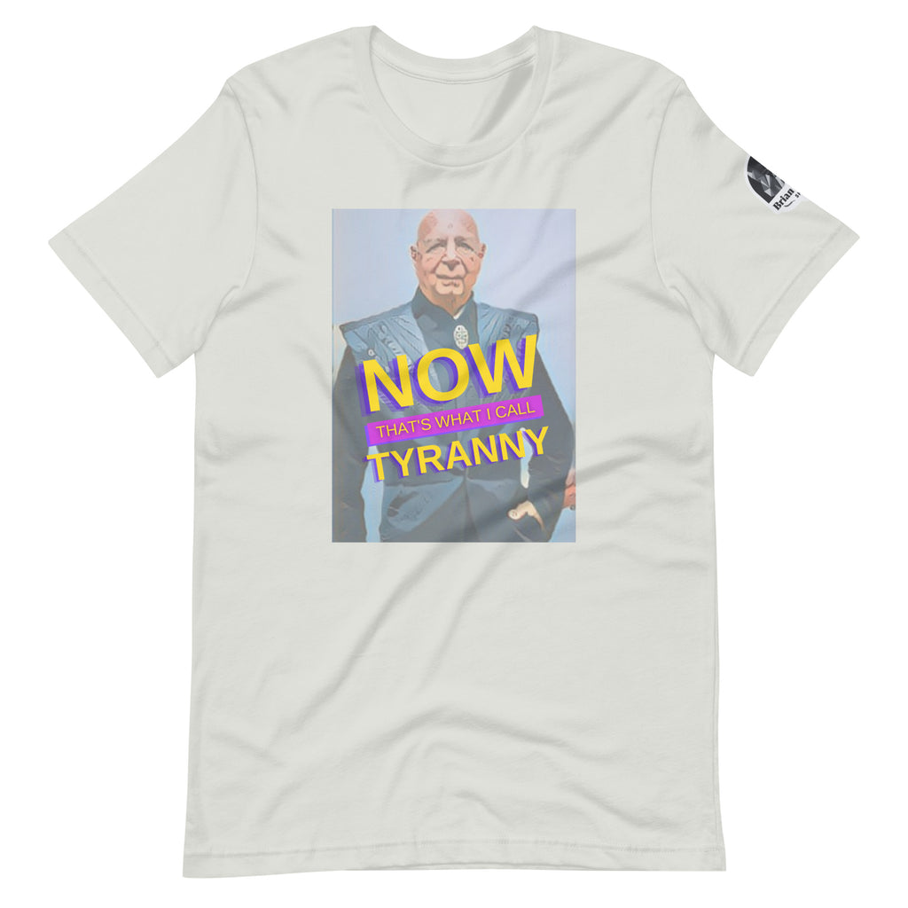 Now that's what I call Tyranny Unisex t-shirt - Proud Libertarian - The Brian Nichols Show