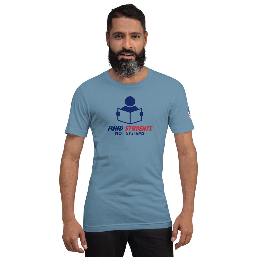 Fund Students Not Systems Short-Sleeve Unisex T-Shirt - Proud Libertarian - The Brian Nichols Show