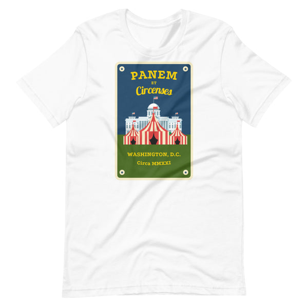 Panem et Circenses (Bread and Circuses) Short-Sleeve Unisex T-Shirt - Proud Libertarian - Michael Rufo