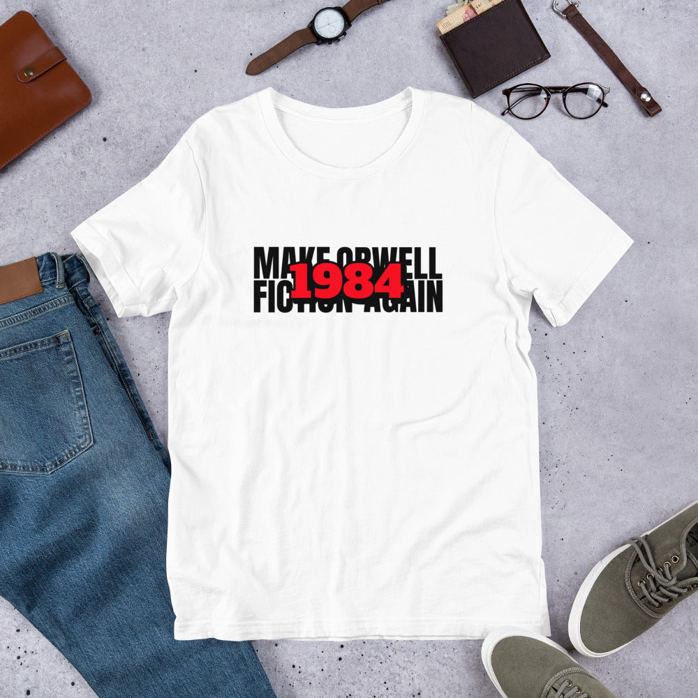 Make Orwell Fiction Again 1984 Short-Sleeve Unisex T-Shirt - Proud Libertarian - Proud Libertarian