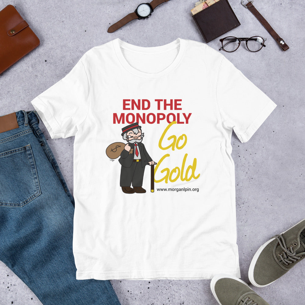 End the Monopoly - Go Gold Short-Sleeve Unisex T-Shirt - Proud Libertarian - Libertarian Party of Indiana - Morgan County