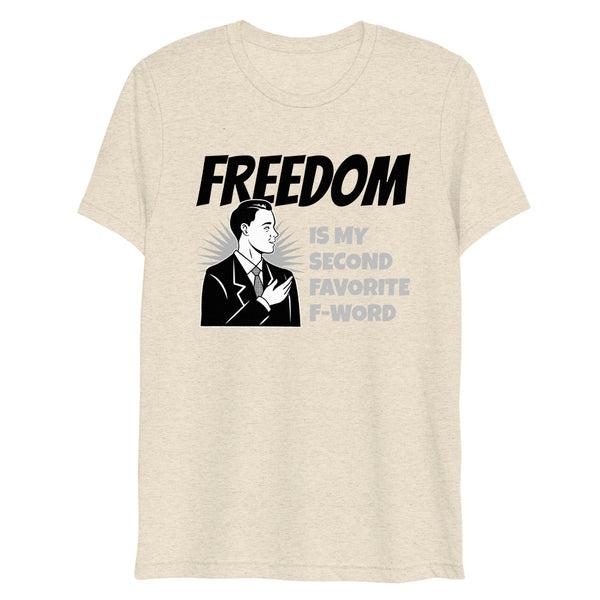 Freedom is my second Favorite F-Word Short sleeve t-shirt - Proud Libertarian - Proud Libertarian