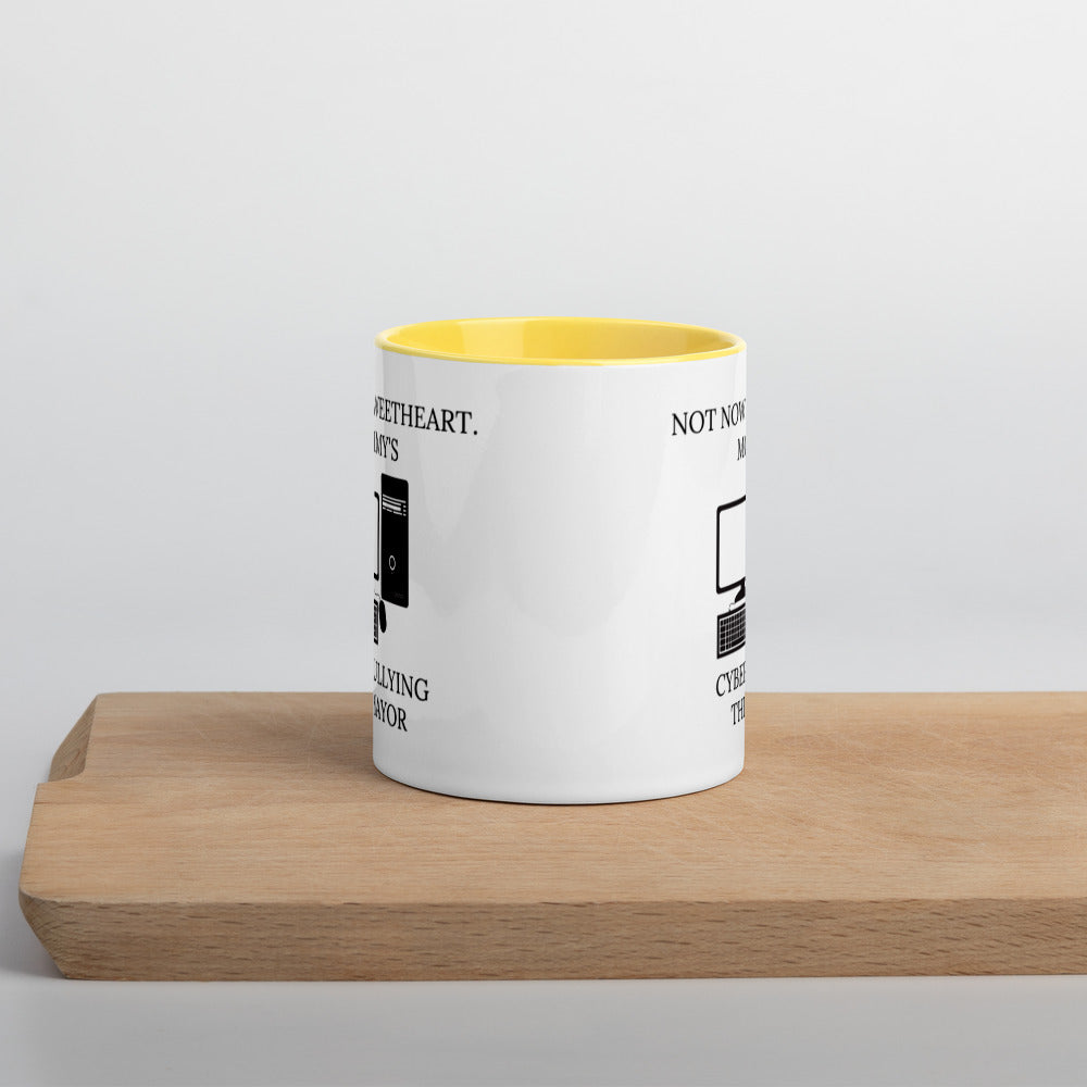 Not Now Sweetheart Mommy’s Cyberbullying The Mayor Mug with Color Inside - Proud Libertarian - Proud Libertarian