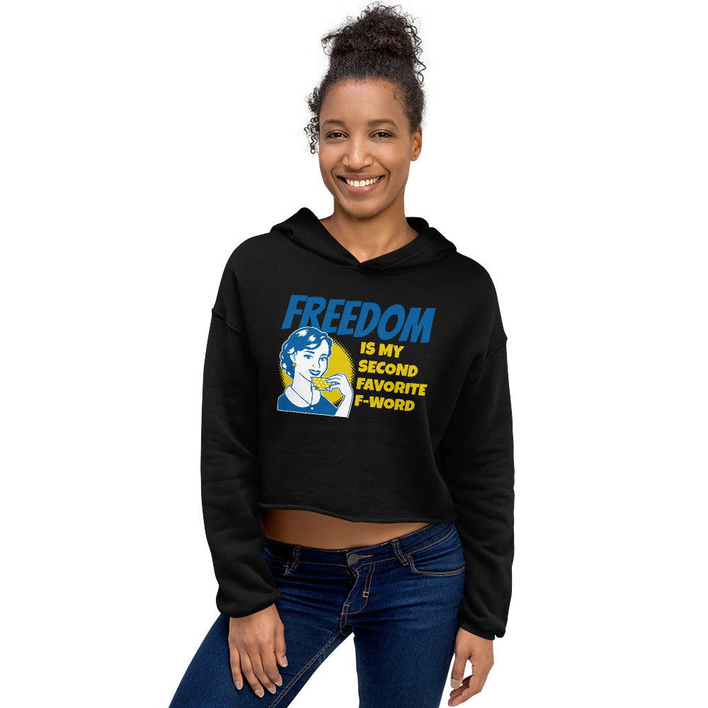 Freedom is my second Favorite F-Word Short Ladies Crop Hoodie - Proud Libertarian - Proud Libertarian