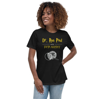 Dr. Ron Paul and The Fed Audit LPC Women's Relaxed T-Shirt - Proud Libertarian - Libertarian Party of California