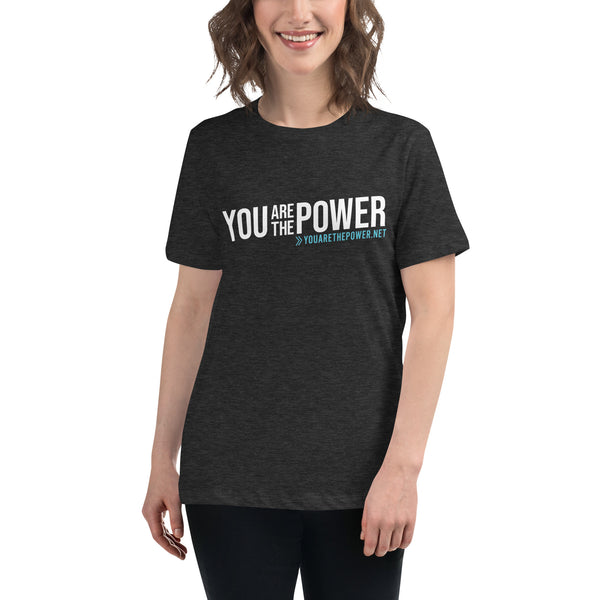 You are the Power Women's Relaxed T-Shirt - Proud Libertarian - You Are the Power