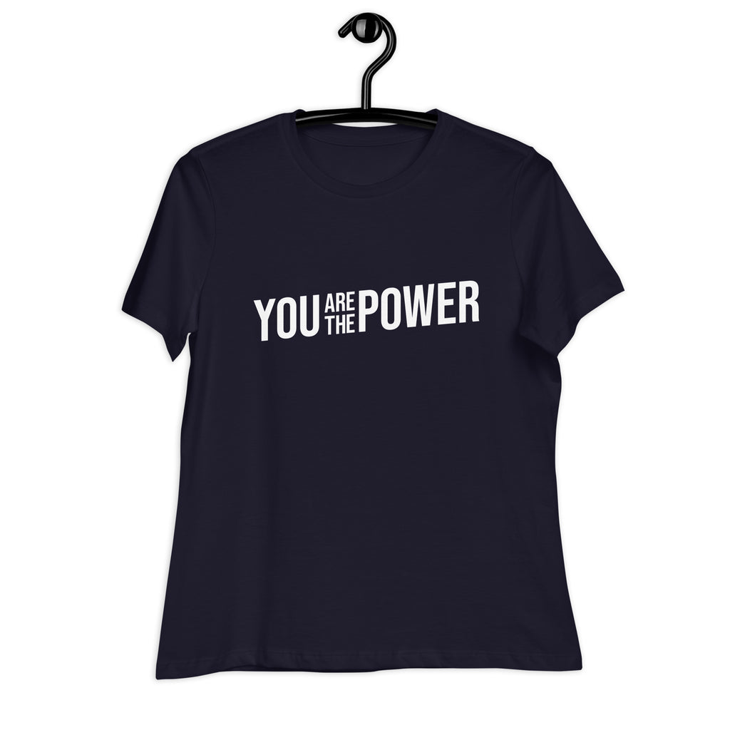 You are the Power Women's Relaxed T-Shirt - Proud Libertarian - You Are the Power