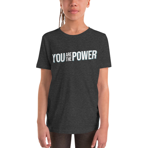 You are the Power Youth Short Sleeve T-Shirt